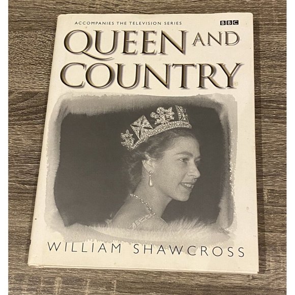 William Shawcross Other - Rare Book Queen and Country By William Shawcross Illustrated And Rare